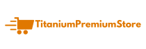 TitaniumPremiumStore